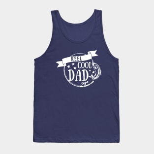 Reel Cool Dad - Fishing Daddy Father's Day Gift Tank Top